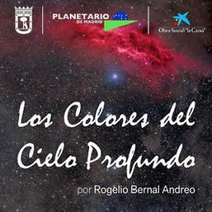 Exposición: Los colores del cielo profundo, por Rogelio Bernal Andreo
